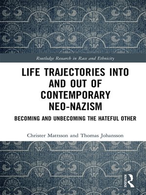 Life Trajectories Into And Out Of Contemporary Neo-Nazism By Christer ...